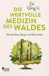 E-Book (epub) Die wertvolle Medizin des Waldes von Qing Li