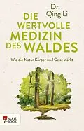 E-Book (epub) Die wertvolle Medizin des Waldes von Qing Li