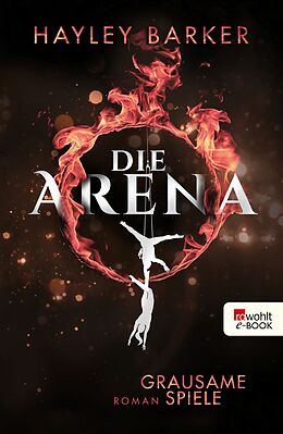E-Book (epub) Die Arena: Grausame Spiele von Hayley Barker