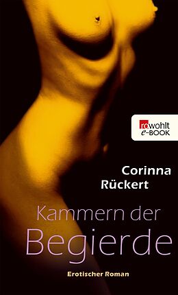 E-Book (epub) Kammern der Begierde von Corinna Rückert