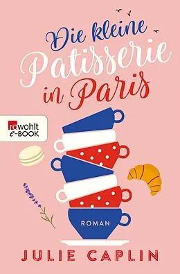 E-Book (epub) Die kleine Patisserie in Paris von Julie Caplin
