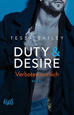 E-Book (epub) Duty &amp; Desire  Verboten sinnlich von Tessa Bailey