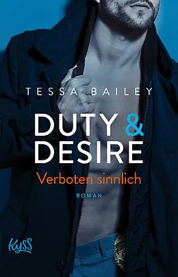 E-Book (epub) Duty & Desire  Verboten sinnlich von Tessa Bailey