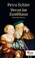 E-Book (epub) Verrat im Zunfthaus von Petra Schier