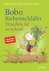 E-Book (epub) Bobo Siebenschläfer. Draußen ist es schön! von Markus Osterwalder