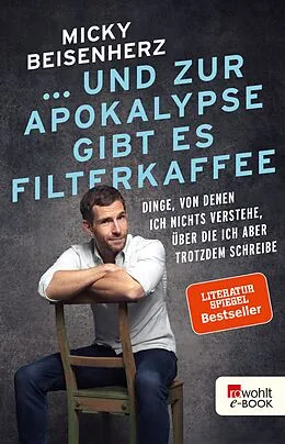 E-Book (epub) ... und zur Apokalypse gibt es Filterkaffee von Micky Beisenherz