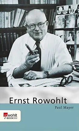 E-Book (epub) Ernst Rowohlt von Paul Mayer