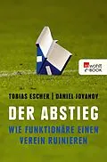 E-Book (epub) Der Abstieg von Tobias Escher, Daniel Jovanov