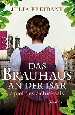 E-Book (epub) Das Brauhaus an der Isar: Spiel des Schicksals von Julia Freidank