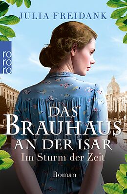 E-Book (epub) Das Brauhaus an der Isar: Im Sturm der Zeit von Julia Freidank