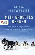 E-Book (epub) Mein größtes Rennen von Silvia Furtwängler
