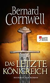 E-Book (epub) Das letzte Königreich von Bernard Cornwell