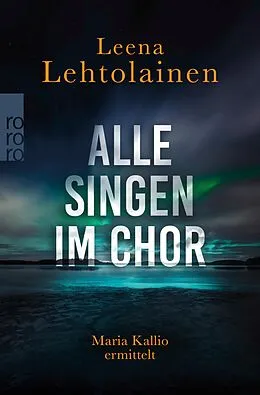 E-Book (epub) Alle singen im Chor: Maria Kallios erster Fall von Leena Lehtolainen