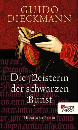 E-Book (epub) Die Meisterin der schwarzen Kunst von Guido Dieckmann