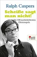 E-Book (epub) Scheiße sagt man nicht! von Ralph Caspers