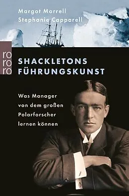 E-Book (epub) Shackletons Führungskunst von Margot Morrell, Stephanie Capparell