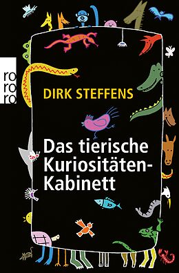 E-Book (epub) Das tierische Kuriositätenkabinett von Dirk Steffens
