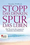 E-Book (epub) Stopp das Denken, spür das Leben! von Stanley H. Block
