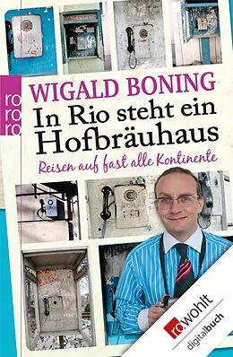 E-Book (epub) In Rio steht ein Hofbräuhaus von Wigald Boning