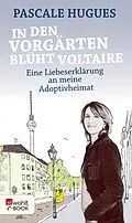 E-Book (epub) In den Vorgärten blüht Voltaire von Pascale Hugues