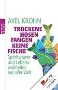 E-Book (epub) Trockene Hosen fangen keine Fische von Axel Krohn