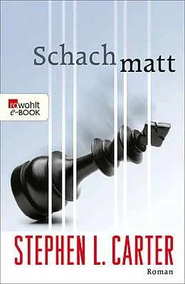 E-Book (epub) Schachmatt von Stephen L. Carter