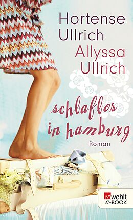 E-Book (epub) Schlaflos in Hamburg von Hortense Ullrich, Allyssa Ullrich
