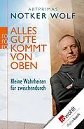 E-Book (epub) Alles Gute kommt von oben von Abtprimas Notker Wolf