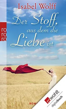 E-Book (epub) Der Stoff, aus dem die Liebe ist von Isabel Wolff