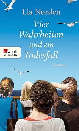 E-Book (epub) Vier Wahrheiten und ein Todesfall von Lia Norden