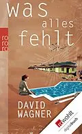 E-Book (epub) Was alles fehlt von David Wagner