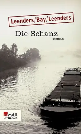 E-Book (epub) Die Schanz von Hiltrud Leenders, Michael Bay, Artur Leenders