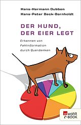 E-Book (epub) Der Hund, der Eier legt von Hans-Hermann Dubben, Hans-Peter Beck-Bornholdt