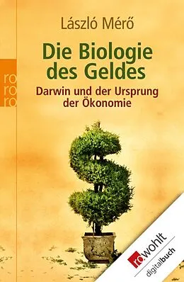 E-Book (epub) Die Biologie des Geldes von László Mérö