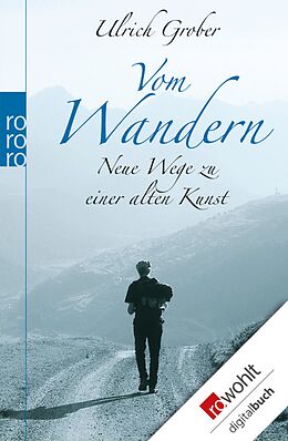 E-Book (epub) Vom Wandern von Ulrich Grober