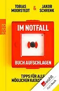 E-Book (epub) Im Notfall Buch aufschlagen von Tobias Moorstedt, Jakob Schrenk