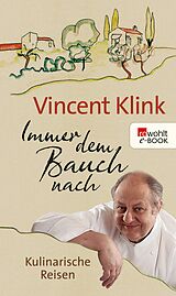 E-Book (epub) Immer dem Bauch nach von Vincent Klink