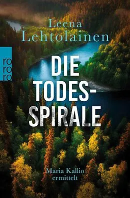 E-Book (epub) Die Todesspirale: Maria Kallios vierter Fall von Leena Lehtolainen