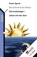 E-Book (epub) Das Uhrwerk der Natur von Peter Spork
