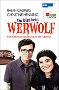 E-Book (epub) Du bist kein Werwolf von Ralph Caspers, Christine Henning, Daniel Westland
