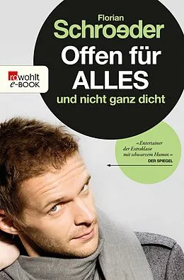 E-Book (epub) Offen für alles und nicht ganz dicht von Florian Schroeder