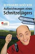 E-Book (epub) Aufzeichnungen eines Schnitzeljägers von Bernhard Hoëcker