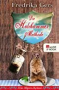 E-Book (epub) Die Holzhammer-Methode von Fredrika Gers