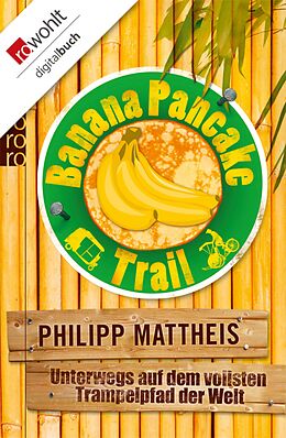 E-Book (epub) Banana Pancake Trail von Philipp Mattheis
