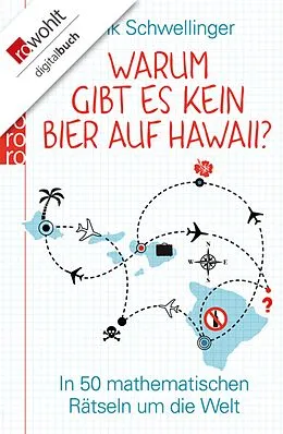 E-Book (epub) Warum gibt es kein Bier auf Hawaii? von Frank Schwellinger