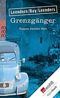 E-Book (epub) Grenzgänger: Toppes zweiter Fall von Hiltrud Leenders, Michael Bay, Artur Leenders