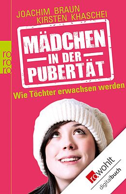 E-Book (epub) Mädchen in der Pubertät von Joachim Braun, Kirsten Khaschei