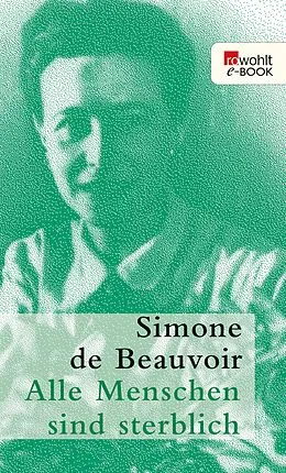 E-Book (epub) Alle Menschen sind sterblich von Simone de Beauvoir