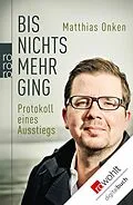 E-Book (epub) Bis nichts mehr ging von Matthias Onken