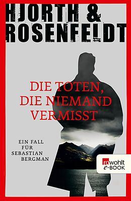 E-Book (epub) Die Toten, die niemand vermisst von Michael Hjorth, Hans Rosenfeldt